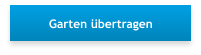 Garten übertragen