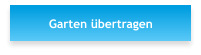 Garten übertragen